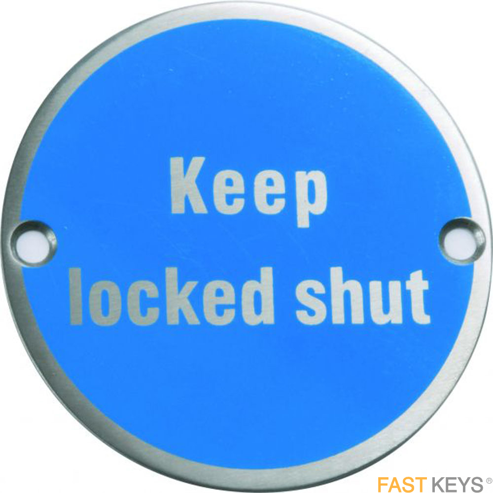 Keep locked shut sign, satin stainless steel. Signs